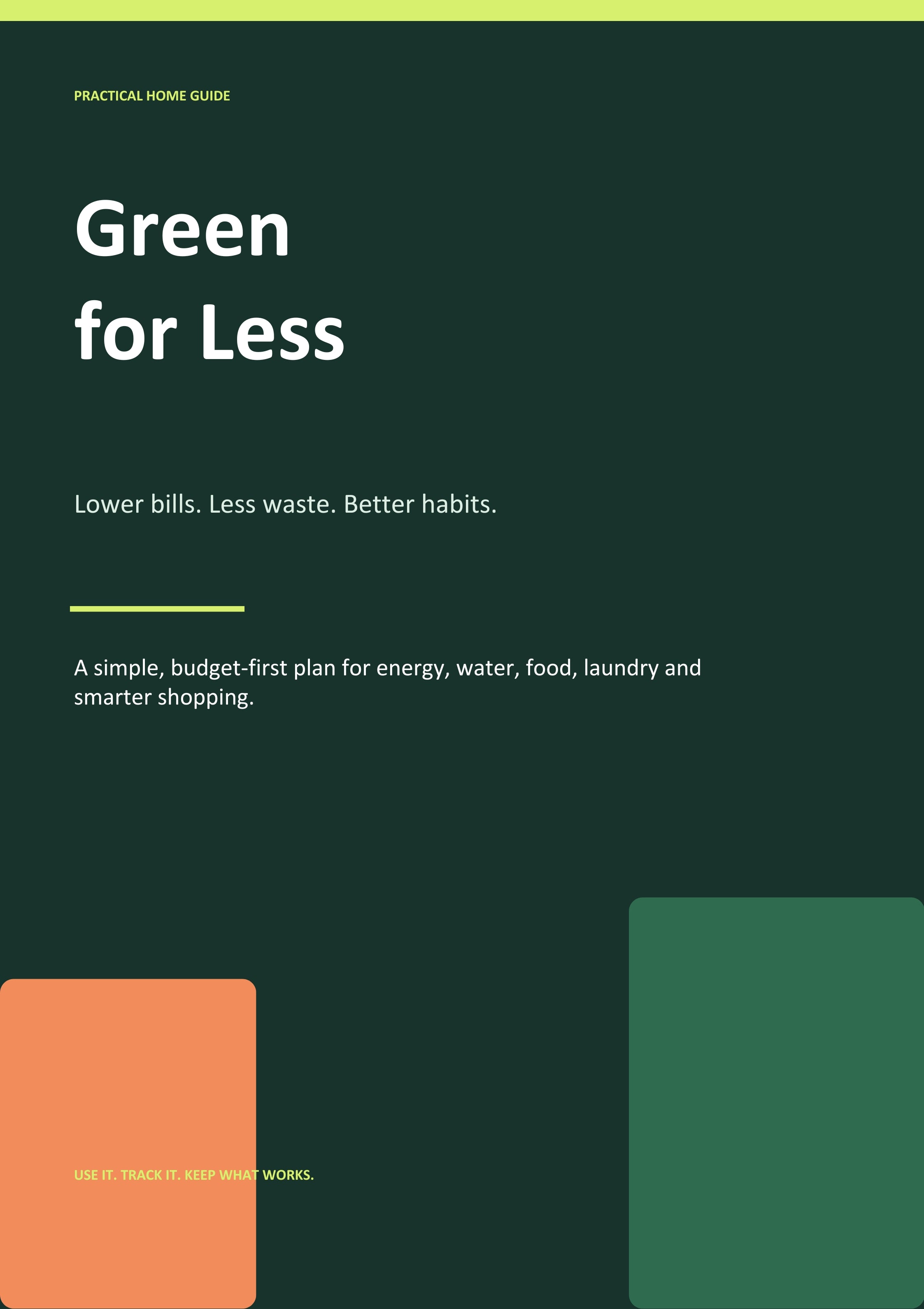 Green for Less: A Practical Guide to Sustainable Living & Lower Household Bills