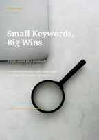 Small Keywords, Big Wins: The High-Intent SEO Playbook