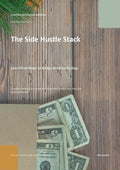 The Side Hustle Stack: Build 3 Flexible Income Streams in Under 5 Hours a Week